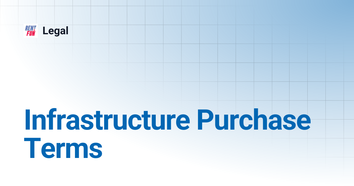 Infrastructure Purchase Terms | Legal